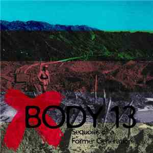 Body 13 - #009: Sequoias Of A Former Generation