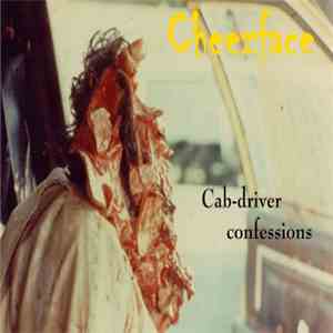Cheezface - Cab-Driver Confessions