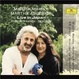 Chopin, Frank, Debussy - Mischa Maisky, Martha Argerich - Live in Japan