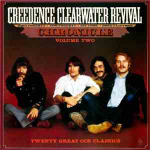 Creedence Clearwater Revival - Chronicle Volume Two (Twenty Great CCR Classics)