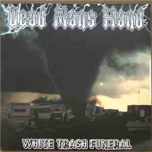 Dead Man's Hand - White Trash Funeral