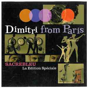 Dimitri From Paris - Sacrebleu (La Edition Spéciale)