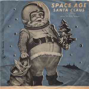 Hal Bradley Orch. - Space Age Santa Claus / When Christmas Bells Are Ringin ...