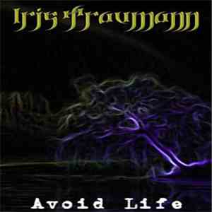 Iris Traumann - Avoid Life