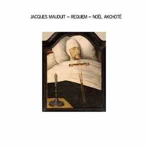 Jacques Mauduit, Noël Akchoté - Requiem