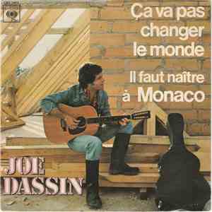 Joe Dassin - Ça Va Pas Changer Le Monde / Il Faut Naître À Monaco