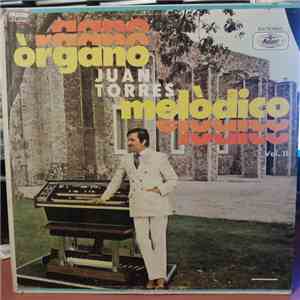 Juan Torres - Organo Melodico Vol. 11