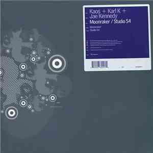 Kaos + Karl K + Jae Kennedy - Moonraker / Studio 54