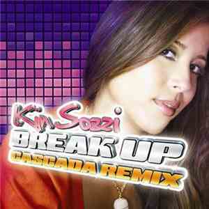 Kim Sozzi - Break Up (Cascada Remix)