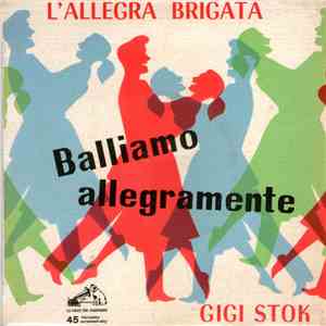 L'Allegra Brigata / Gigi Stok - Balliamo Allegramente