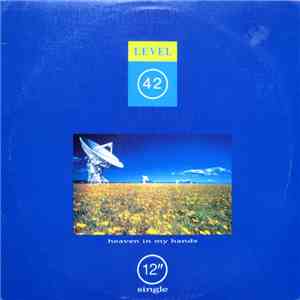 Level 42 - Heaven In My Hands