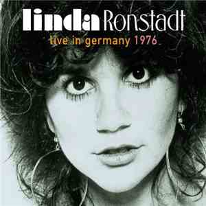Linda Ronstadt - Live In Germany 1976
