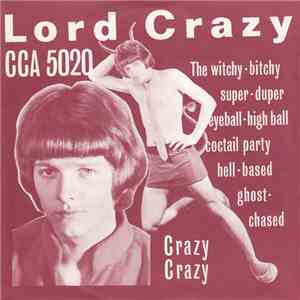 Lord Crazy And The The Safaris - The Witchy-Bitchy Super-Duper Eyeball-Hig ...