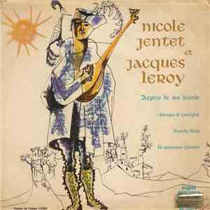 Nicole Jentet Et Jacques Leroy - Auprès De Ma Blonde