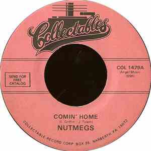 Nutmegs - Comin' Home / A Love So True