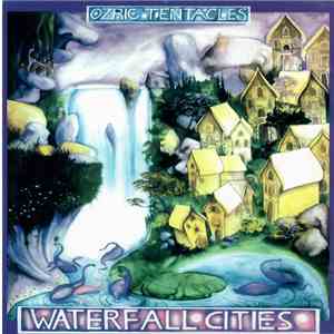 Ozric Tentacles - Waterfall Cities