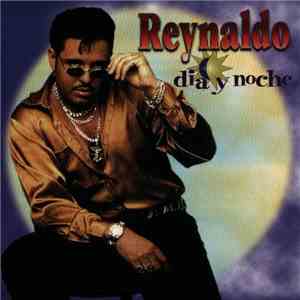 Reynaldo - Dia y Noche