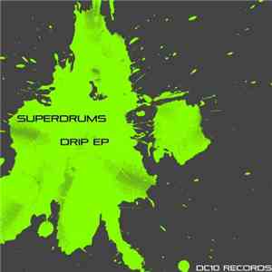 Superdrums - Drip EP
