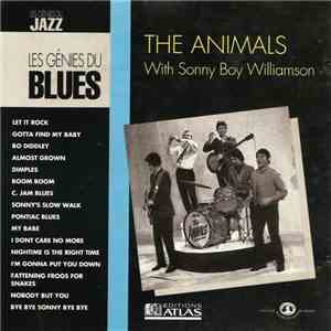 The Animals With Sonny Boy Williamson  - Les Génies Du Blues