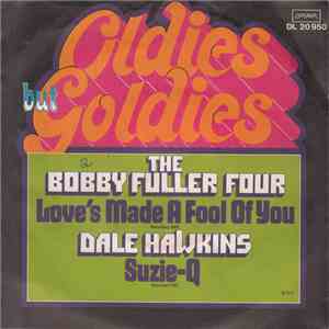 The Bobby Fuller Four / Dale Hawkins - Love's Made A Fool Of You / Suzie-Q