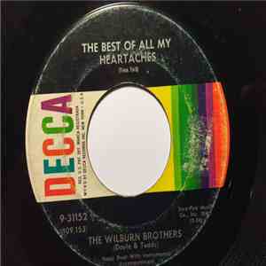 The Wilburn Brothers (Doyle & Teddy) - The Best Of All My Heartaches / Some ...