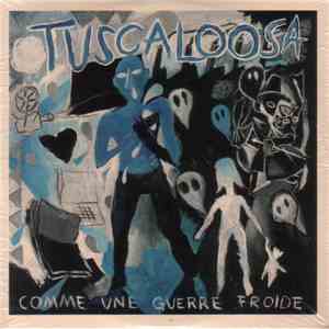 Tuscaloosa - Comme Une Guerre Froide