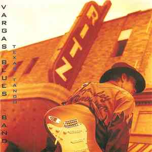 Vargas Blues Band - Texas Tango