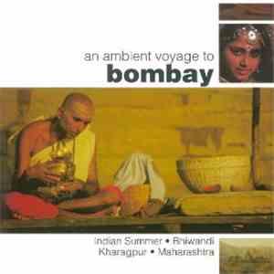 Various - An Ambient Voyage To Bombay