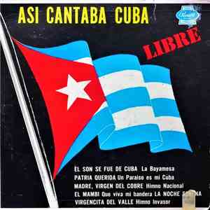 Various - Asi Cantaba Cuba Libre