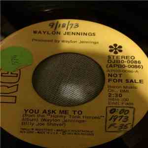 Waylon Jennings - You Ask Me To