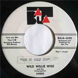 Wild Willie Wise and The Congregation - Got To Help You