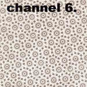 Channel 6 - Control / She Calls Your Name