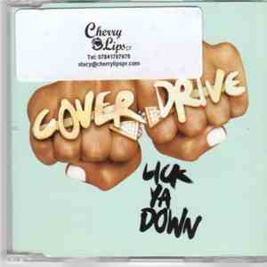 Cover Drive - Lick Ya Down