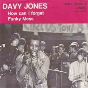 Davy Jones  - How Can I Forget / Funky Mess