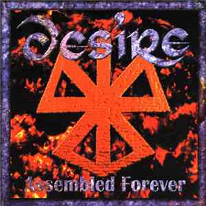 Desire  - Assembled Forever