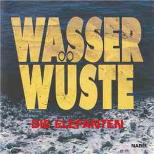 Die Elefanten - Wasserwüste