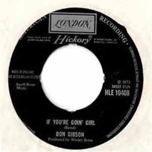 Don Gibson - If You're Goin' Girl