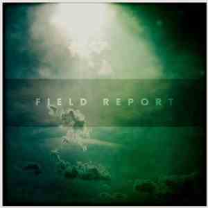 Field Report - Field Report