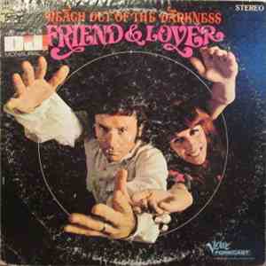Friend & Lover - Reach Out Of The Darkness