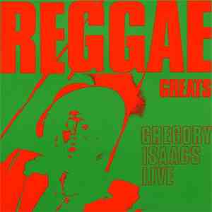 Gregory Isaacs - Reggae Greats: Gregory Isaacs Live