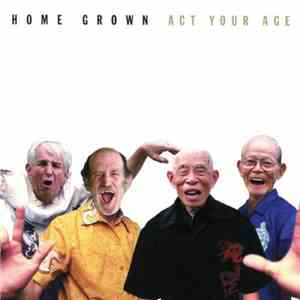 Home Grown  - Act Your Age