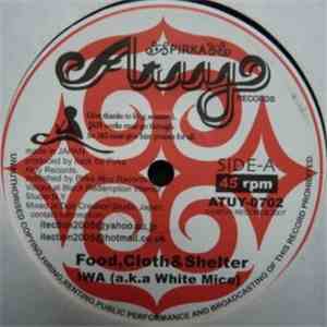 Iwa (a.k.a White Mice) - Food, Cloth & Shelter