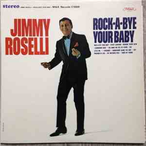 Jimmy Roselli - Rock-A-Bye Your Baby