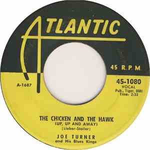Joe Turner And His Blues Kings - The Chicken And The Hawk / Morning, Noon A ...