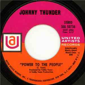 Johnny Thunder - Power To The People / Love Trip