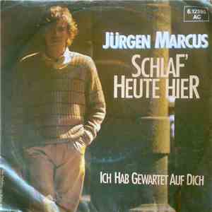 Jürgen Marcus - Schlaf' Heute Hier