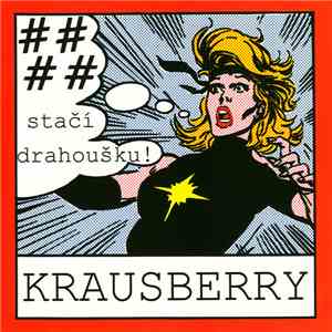Krausberry - #### Stačí Drahoušku!