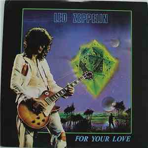 Led Zeppelin - For Your Love