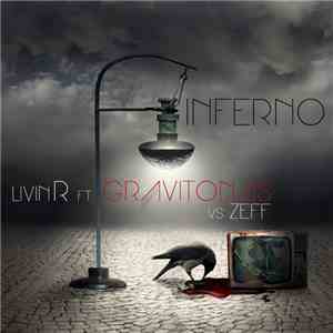 Livin R Ft Gravitonas Vs Zeff  - Inferno