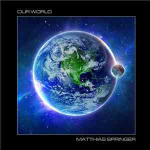 Matthias Springer - Our World